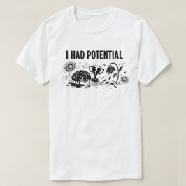 面白い 才能があったのにモチベーションを失った Tシャツ