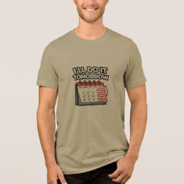 面白い 明日やろう | 面白い先延ばし トライブレンドTシャツ