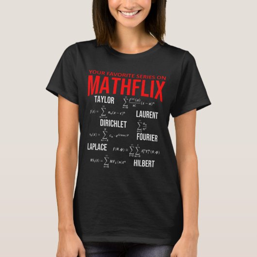 面白い+神経質+お気に入りのシリーズ+Mathflix+数学 Tシャツ (正面)