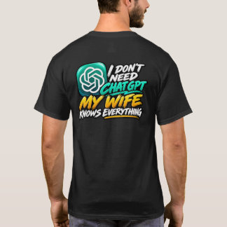 面白い 私の妻は全てを知っている ChatGPTはいらない Tシャツ