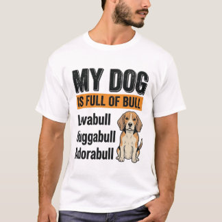 面白い 私の犬はブルがいっぱい ビーグル ヴィンテージTシャツ Tシャツ