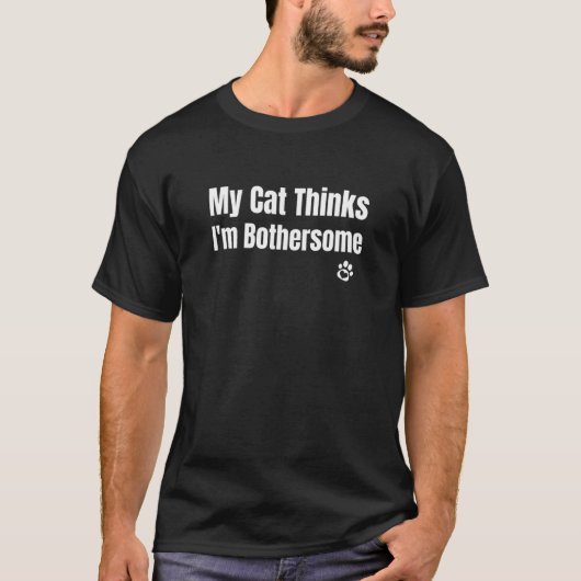 面白い 私の猫は私が邪魔だと思っている かわいい 女性用 Tシャツ (正面)