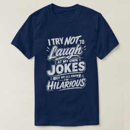 面白い 自分の冗談で笑わないようにしている サルカスティック Tシャツ