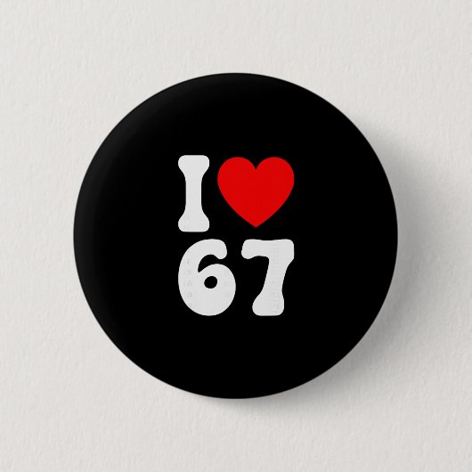 面白い 67 ミーム大好き スラング シックス セブン 6 7 ブラ 缶バッジ (正面)