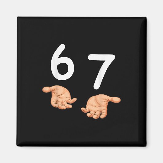 面白い 67 手 6 と 7 のミーム 第67世代 マグネット (正面)
