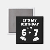 面白い 6 7 13歳の誕生日 - 13歳の誕生日 六 七 マグネット (正面/裏面)