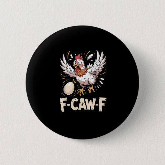 面白い F Caw F にわとり クリエイティブ カジュアル スタイル 缶バッジ (正面)