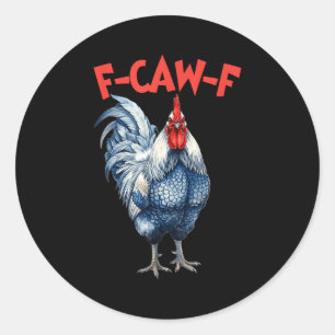 面白い f-caw-f ニワトリ fcawf ニワトリ オンドリ ミーム ラウンドシール
