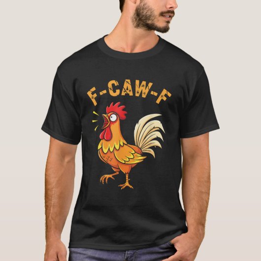 面白い F Caw F 鶏 ニワトリ Tシャツ (正面)