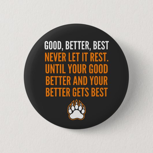 面白い Good Better Best Never Let It Rest 缶バッジ (正面)