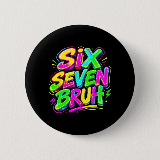 面白い Six Seven Bruh ミーム 67 グロウイング エラーの子供たち 缶バッジ (正面)