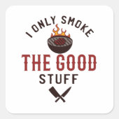 面白いBBQの名言 私は良いものだけスモークします スクエアシール (正面)