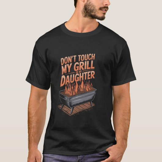 面白いBBQグリル 私のグリルと娘に触るな Tシャツ (正面)
