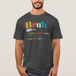 面白いBruhの定義 男性友達 兄弟 友人 Tシャツ