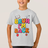 面白いBruh I'm Back Tシャツ | カラフルなレトロスタイルの学生用 (正面)