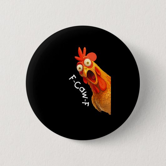 面白いF-Caw-Fチキン F-Caw-Fチキン おしゃれ カジュアル 缶バッジ (正面)