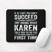 面白いKarenのミーム、最初に成功しない場合は試して マウスパッド (マウス)