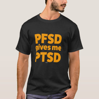 面白いPFSDピックソート発送PTSDジョーク Tシャツ