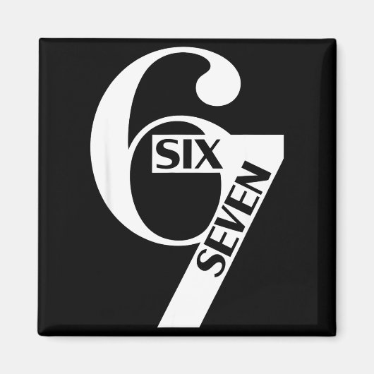 面白いSix Seven 6 7 ミームフレーズ Gen Alphaスラング マグネット (正面)
