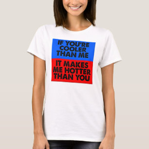 面白いTシャツ より熱いあなた Tシャツ