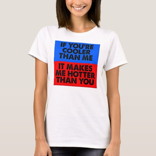 面白いTシャツ より熱いあなた Tシャツ (正面)