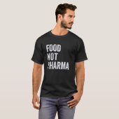面白いTシャツ 男女兼用 食品はお薬ではありません Tシャツ (正面フル)