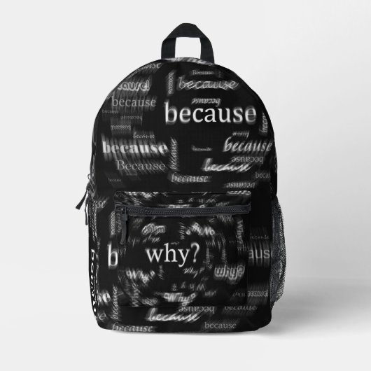 面白いWhy+Becauseテキストブラックプリントカットソーバッグ プリントバックパック (正面)
