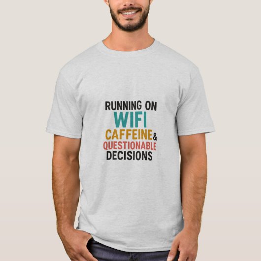 面白いWiFiとカフェインTシャツ Tシャツ (正面)