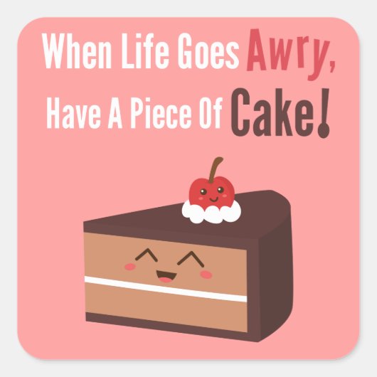 面白くて真実の言葉が書かれたかわいいチョコレートケーキ スクエアシール (正面)