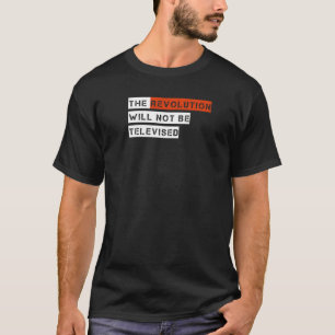 革命は放映されない Tシャツ