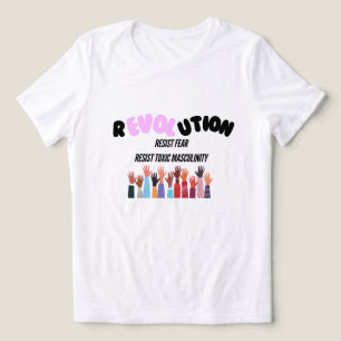 革命:毒性男性的Tシャツを恐れることに抵抗 トライブレンドTシャツ