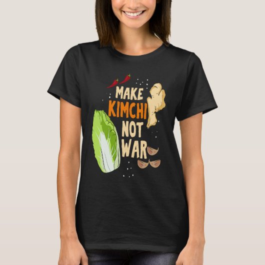 韓国のキムチで戦争を終わらせよう 面白 韓国の発酵食品 Tシャツ (正面)