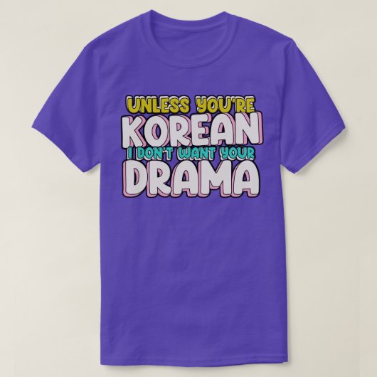 韓国人でなければ君のドラマはおもしろいK Tシャツ (デザイン正面)