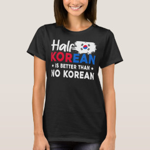 韓国人の半分は韓国人よりも良い Tシャツ