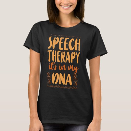 音声セラピストセラピーアシスタントSLP Dna音声 Tシャツ (正面)