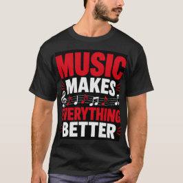 音楽がすべてをより良くする Tシャツ