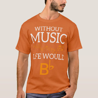 音楽がなければ人生は活気づかないだろう Tシャツ