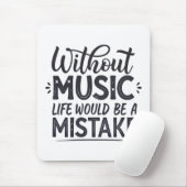 音楽がなければ人生は間違いだろう マウスパッド (マウス)