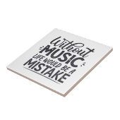 音楽がなければ人生は間違い タイル (側面)