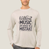 音楽がなければ人生は間違い トライブレンドＴシャツ (正面)