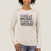 音楽がなければ人生は間違い トライブレンドＴシャツ (正面)