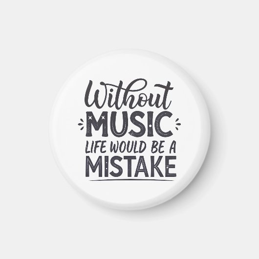 音楽がなければ人生は間違い マグネット (正面)