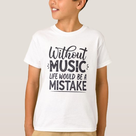 音楽がなければ人生は間違い Tシャツ (正面)