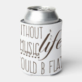 音楽がなければ、人生は平坦なTシャツになるだろう 缶クーラー (缶正面)