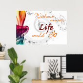 音楽がなければ、人生は活気づくだろう ポスター (ホームオフィス)