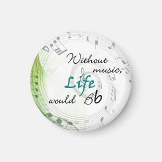 音楽がなければ、人生は活気を失う… マグネット