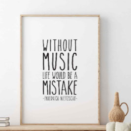 音楽がなければ、人生は終わりだ、フリードリッヒ・ニッチェ ポスター