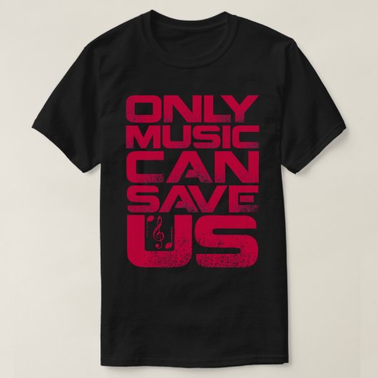 音楽だけが私たち救にできる2 Tシャツ (デザイン正面)