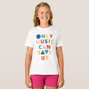 音楽だけが私たち救にできる Tシャツ