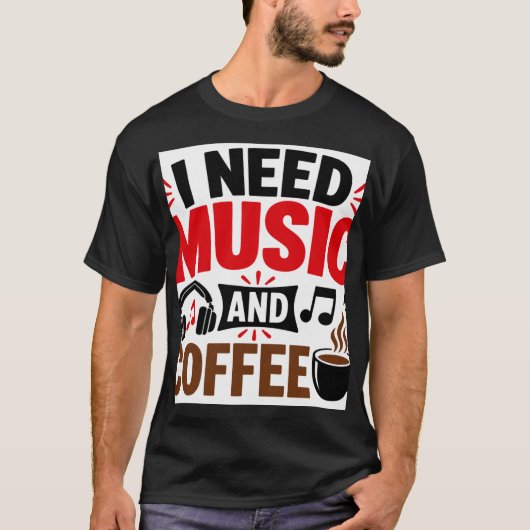 音楽とコーヒーがあればそれでいい Tシャツ (正面)